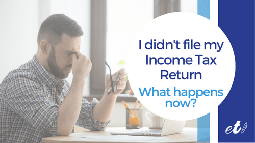 the income tax return deadline expired and the man didn't file it
