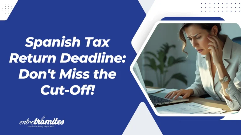 Spanish Tax Return Deadline
