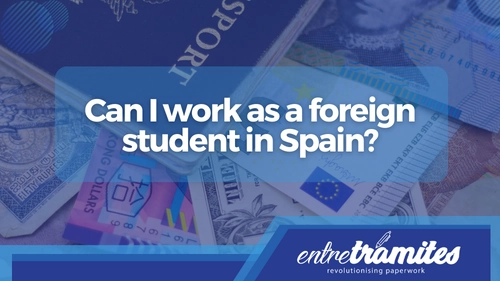 Work as a foreign student in Spain