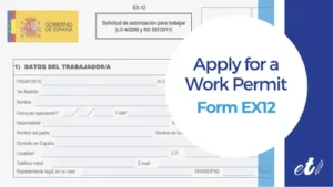 Form EX12 to apply for a work permit in Spain