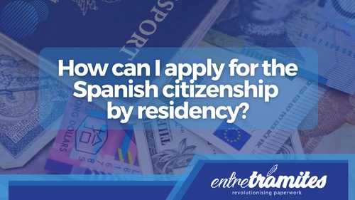 Apply for Spanish citizenship by residency