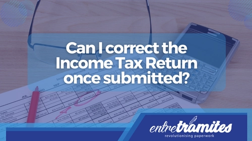 How to Correct a Tax Return in Spain