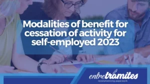 Here you will know the modalities of the benefit for cessation of being an autonomous activity this year 2023.