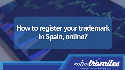 learn How to make a trademark registration in Spain online
