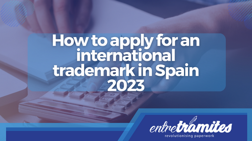 How to apply for an international trademark in Spain 2023