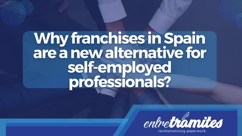 Why franchises in Spain are a new alternative for self-employed professionals
