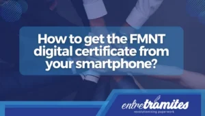 How to get the FMNT digital certificate from your smartphone