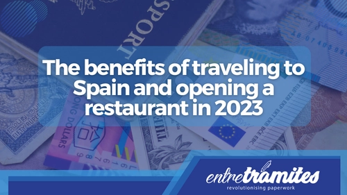 The benefits of traveling to Spain and opening a restaurant in 2023