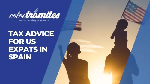 TAX ADVICE FOR US EXPATS IN SPAIN