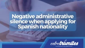 Negative administrative silence when applying for Spanish nationality