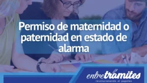 Permiso de maternidad o paternidad en estado de alarma