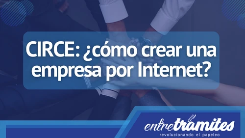 Creación de empresas por Internet (sistema CIRCE)