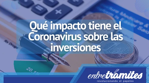 Qué impacto tiene el Coronavirus sobre las inversiones