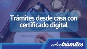 Trámites desde casa con certificado digital