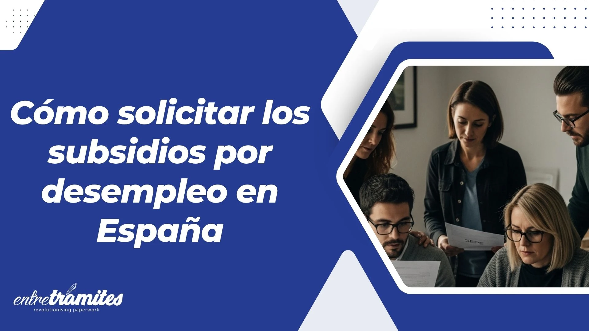 Cómo solicitar los subsidios por desempleo
