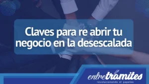 Claves para re abrir tu negocio en la desescalada