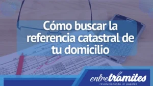 Cómo buscar la referencia catastral de tu domicilio