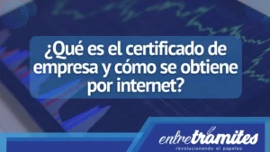 como solicitar el certificado de empresa