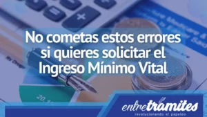 No cometas estos errores si quieres solicitar el Ingreso Mínimo Vital