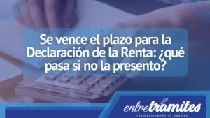 qué pasa si no presento la declaración de renta 2020