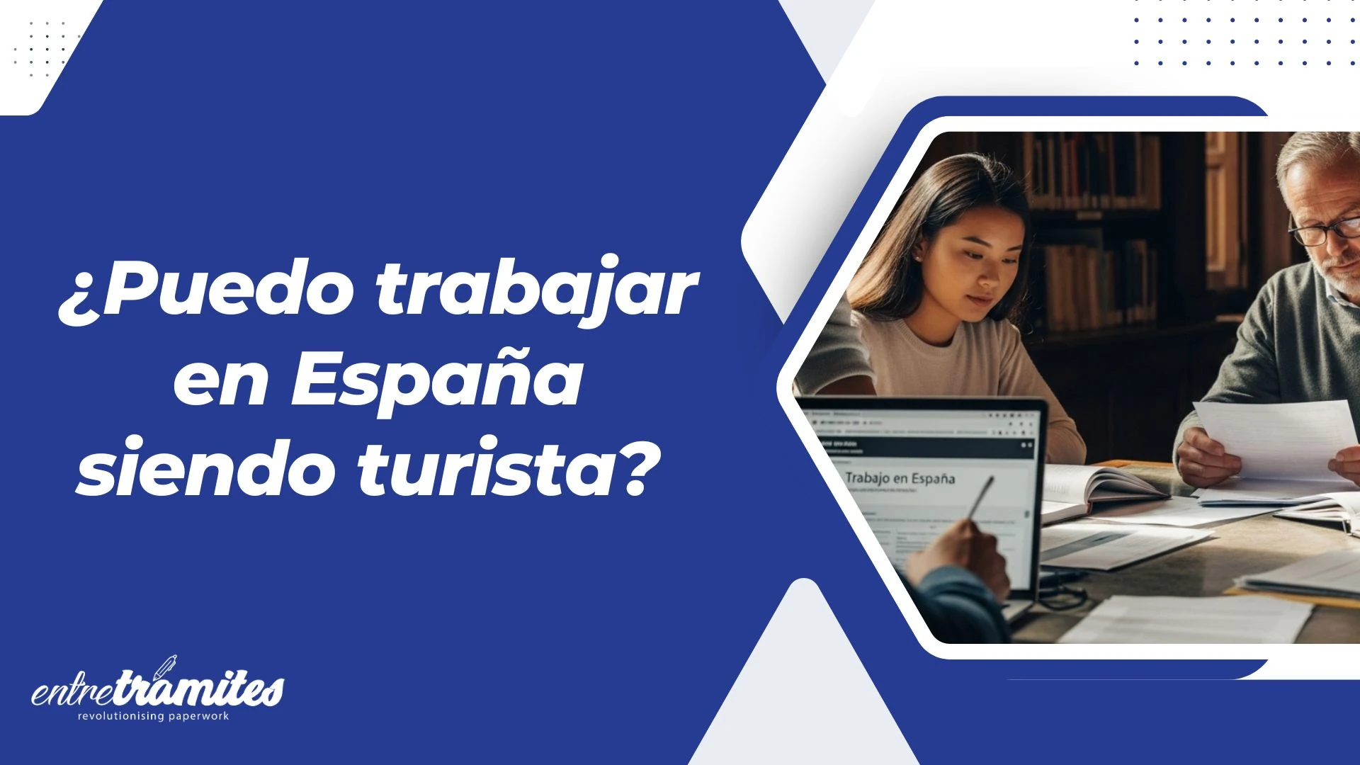 Puedo trabajar en España siendo turista