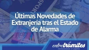 Últimas Novedades de Extranjería tras el Estado de Alarma