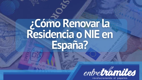 Cómo Renovar la Residencia o NIE en España
