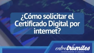 como solicitar el certificado digital por internet