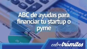 ABC de ayudas a emprendedores que debes conocer