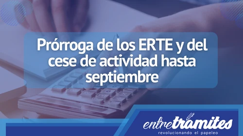 Prórroga de los ERTE y del cese de actividad hasta septiembre