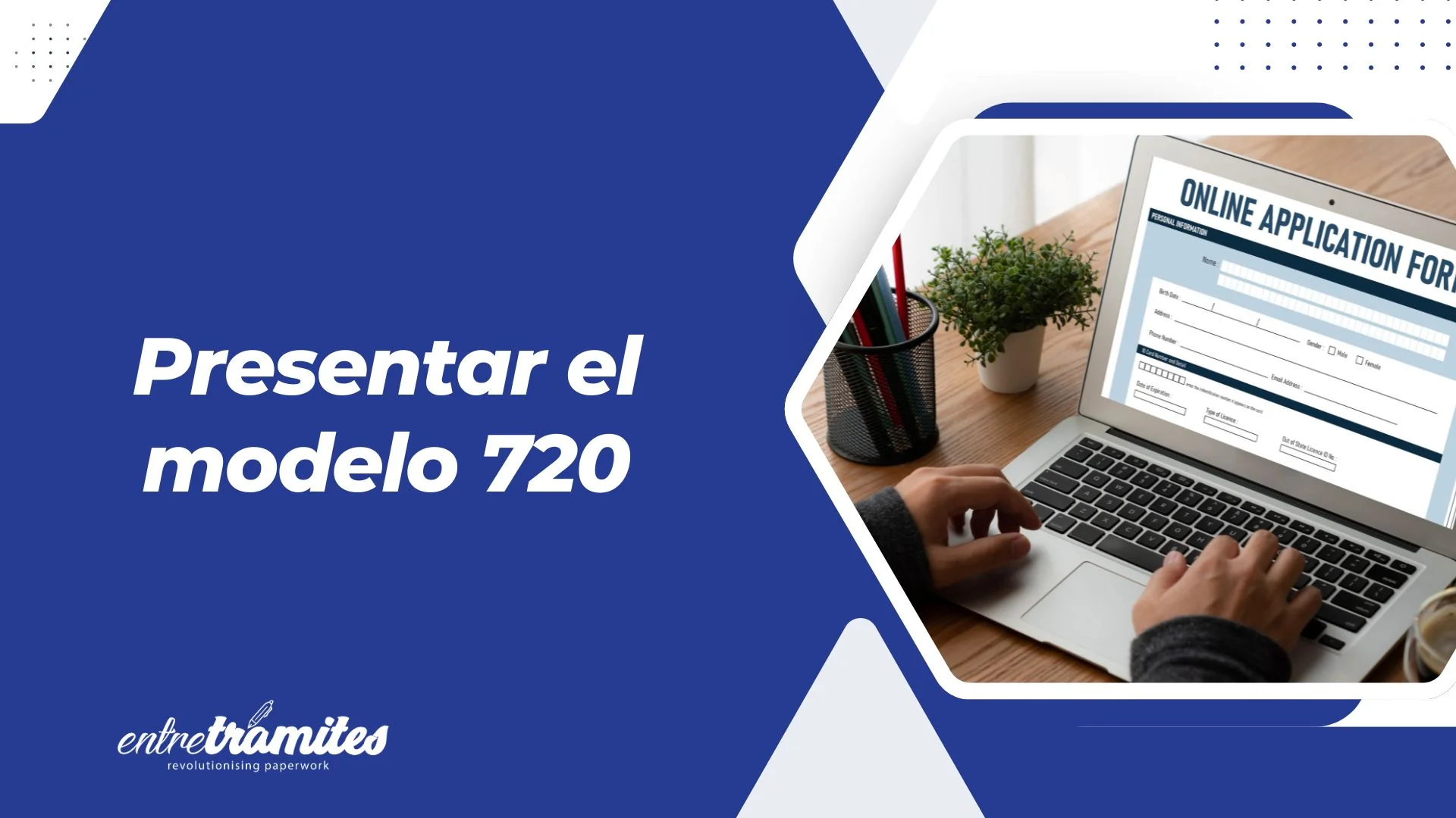 presentar el modelo 720