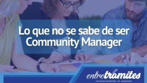 Este artículo explica claves desconocidas de ser Community Manager