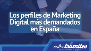 Un artículo sobre los perfiles de marketing digital más demandados en España