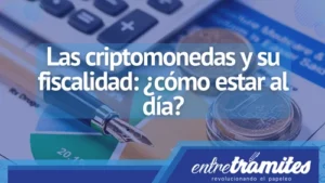 Encuentre aquí una guía completa sobre la fiscalidad de las criptomonedas en España