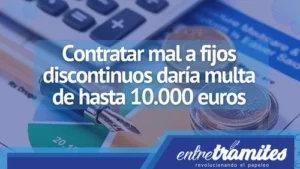 Un blog sobre multas por contratar mal a fijos discontinuos