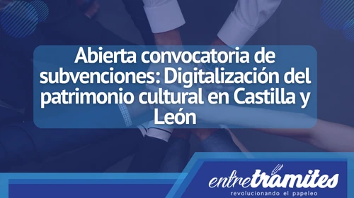 Conoce de qué se trata la convocatoria de ayudas para la digitalización del Patrimonio Cultural de Castilla y León.