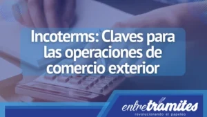 Incoterms: Claves para las operaciones de comercio exterior