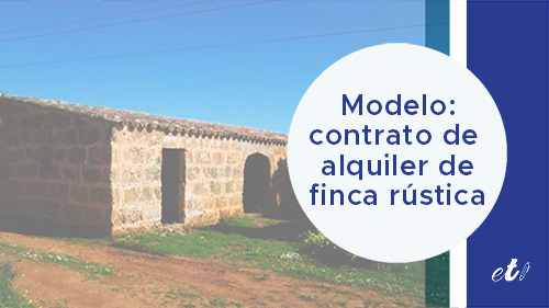 Modelo de contrato de alquiler de finca rústica | Entre Trámites