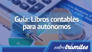 Descarga gratis nuestra guía para hacer tus propios libros contables para autónomos