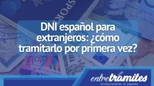 Conoce aquí cómo tramitar el DNI como extranjero por primera vez.