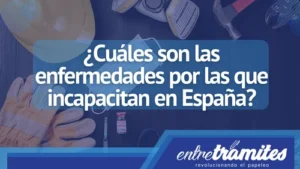 Conoce el listado de las enfermedades por las que pueden incapacitar en España.