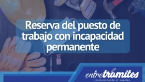 Reserva del puesto de trabajo con incapacidad permanente