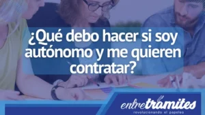 Qué hacer si eres autónomo y te quieren contratar