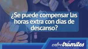 Si quieres saber cómo compensar tus horas extra, este blog seguro te servirá. Aquí te enseñaremos los datos que debes tener en cuenta al momento de realizar la solicitud de compensación de horas extra.