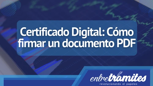Certificado Digital: Cómo firmar un documento PDF