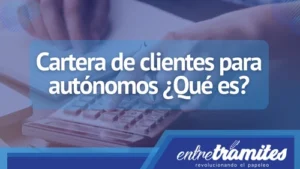 Cartera de clientes para autónomos ¿Qué es?