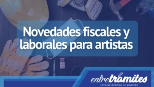 Novedades fiscales y laborales para artistas