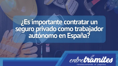 ¿Es importante contratar un seguro privado como trabajador autónomo en España?
