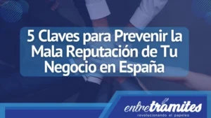 5 Claves para prevenir la mala reputación de tu negocio en España