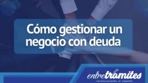 En este apartado sabrás cómo manejar un negocios con deuda, evitando la bancarrota.